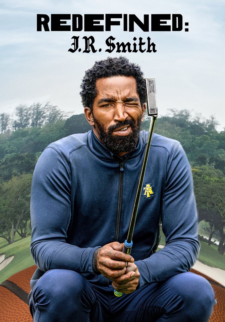 Redefined J.R. Smith streaming tv series online